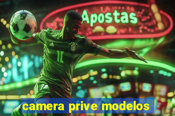 camera prive modelos